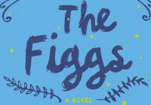 Calgary Writers The Figgs. Courtesy Freehand Books